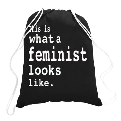 This Is What  A Feminist Look Like Drawstring Bags Designed By Frizidan