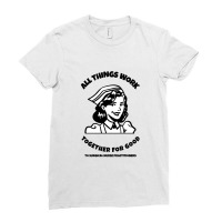 All Things Work Together For Good To Surgical Nurse Practitioners Ladies Fitted T-shirt | Artistshot