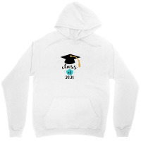 Class Of 2021 Unisex Hoodie | Artistshot