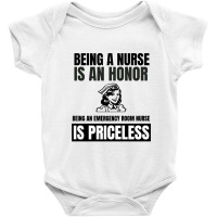 Being A Nurse Is An Honor Being An Emergency Room Nurse Is Priceless Baby Bodysuit | Artistshot