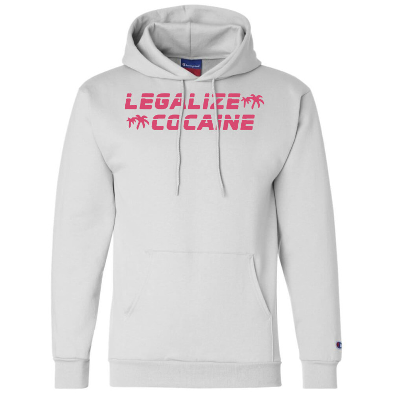 Custom Legalize Cocaine Champion Hoodie - Artistshot