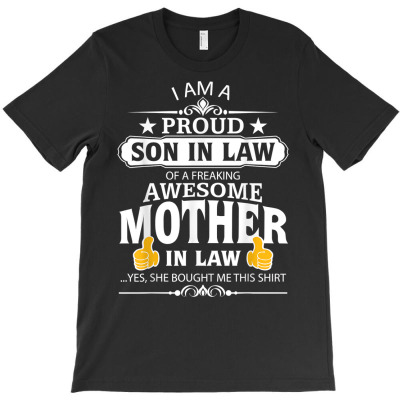 I'm A Proud Son In Law Of A Freaking Awesome Mother T Shirt T-shirt Designed By Emlynnecon