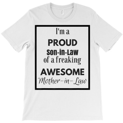I'm A Proud Son In Law T Shirt T-shirt Designed By Emlynnecon