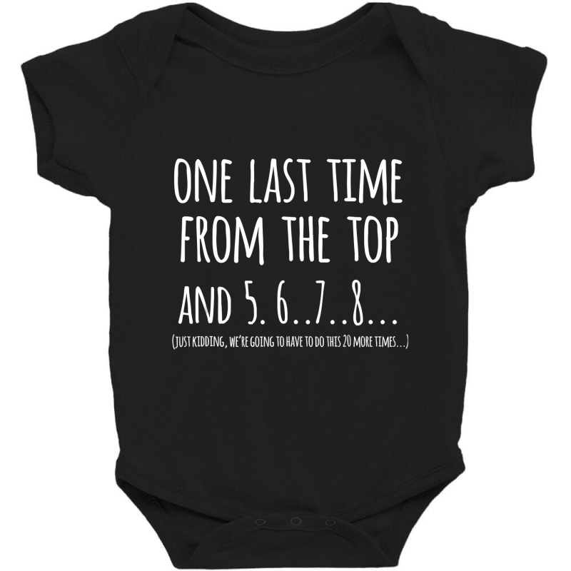 Choreographer Gift Dance Teacher Appreciation One Last Time Tshirt Baby Bodysuit by longduong89 | Artistshot