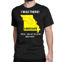 Missouri Map I Was There! Total Solar Eclipse T Shirt Classic T-shirt | Artistshot