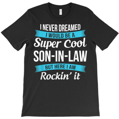Funny Son In Law Tshirts Gift T Shirt T-shirt Designed By Emlynnecon