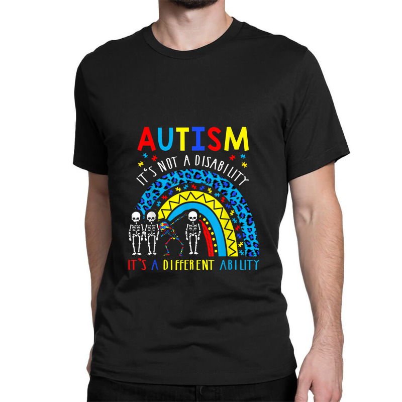 Rainbow Autism Its Not A Disability It's A Different Ability Classic T-shirt by jabaludden | Artistshot