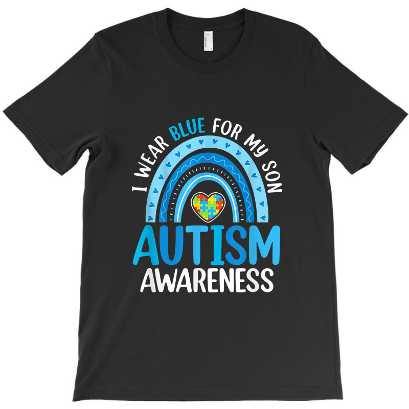 Rainbow I Wear Blue For My Son Autism Awareness T-shirt | Artistshot