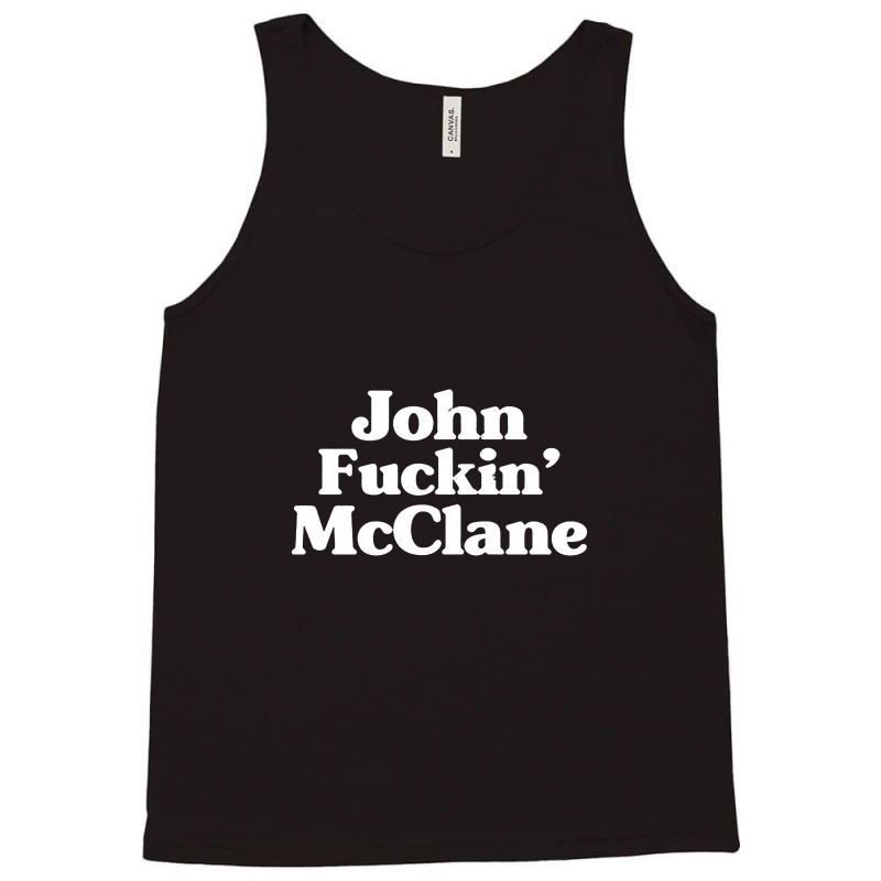 John Fuckin' Mcclane Tank Top by gusjigangkudus | Artistshot