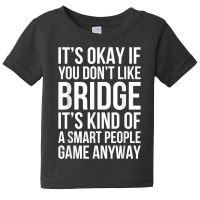 Funny Smart People Bridge Card Game Love Playing Bridge Gift T Shirt Baby Tee | Artistshot