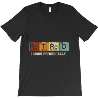 Retired Chemistry Teacher Science Retirement Gift Chemistry T-shirt | Artistshot