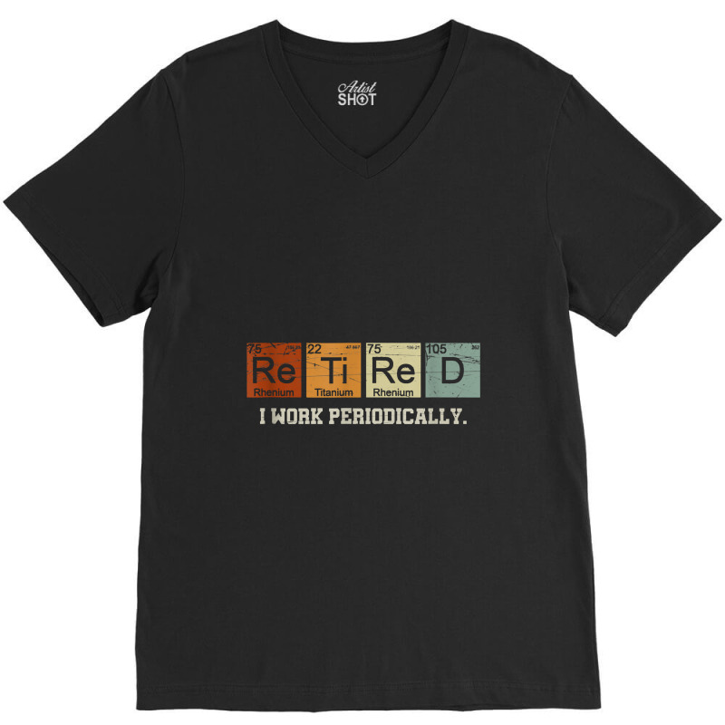 Retired Chemistry Teacher Science Retirement Gift Chemistry V-neck Tee | Artistshot