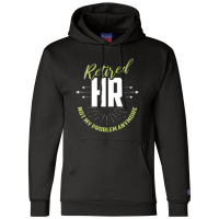 Retired Human Resources Funny Hr Retirement Gift Premium Champion Hoodie | Artistshot