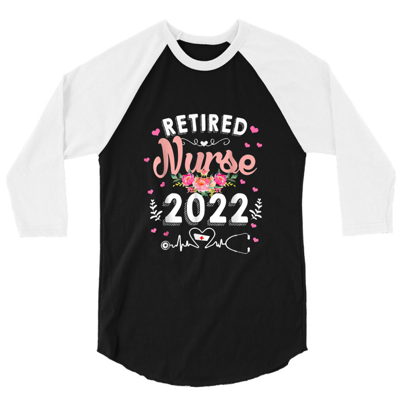 Retirement Gifts For Nurse 2022 Nursing Retired Nurse 2022 3/4 Sleeve Shirt | Artistshot