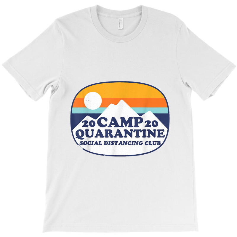 Retro Vintage Camp Quarantine Funny Social Distancing Gift T-shirt | Artistshot