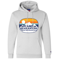 Retro Vintage Camp Quarantine Funny Social Distancing Gift Champion Hoodie | Artistshot