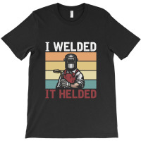 Retro Welder Hood Funny Welder Weld Steelworker Welding Pullover T-shirt | Artistshot