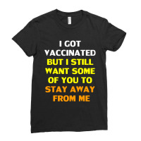 Got Vaccinated Ladies Fitted T-shirt | Artistshot