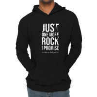 Rockhounds Gear Gift Just One More Rock Funny Rockhounding Lightweight Hoodie | Artistshot