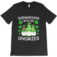 Shenanigans With My Gnomies St. Patricks Day Gnomes Irish T-shirt | Artistshot