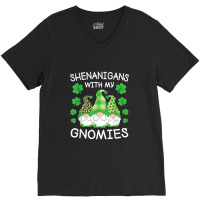 Shenanigans With My Gnomies St. Patricks Day Gnomes Irish V-neck Tee | Artistshot