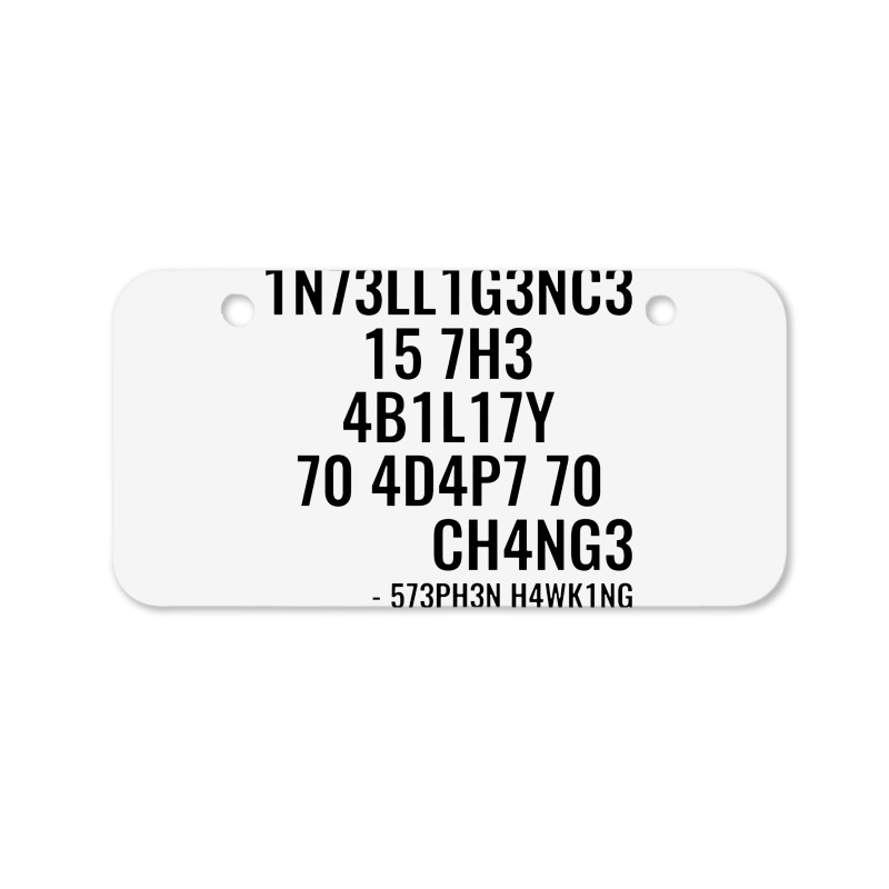 Intelligence Is The Ability To Adapt To Change Bicycle License Plate | Artistshot