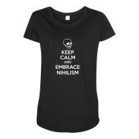 Keep Calm And Embrace Nihilism Maternity Scoop Neck T-shirt | Artistshot