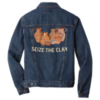 Funny Pottery Ceramics Artist Seize The Clay Men Women Gift T Shirt Men Denim Jacket | Artistshot