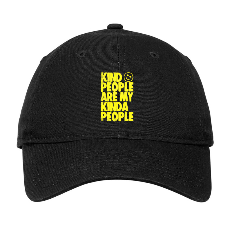 Kind People Are My Kinda People Adjustable Cap by bedaopini | Artistshot