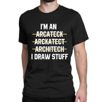 Funny Architect  - Jobs Gift Occupation Classic T-shirt | Artistshot