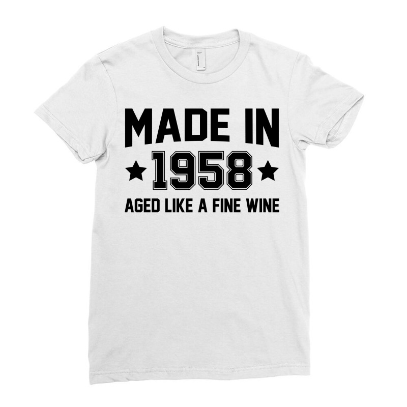 Made In 1958 Aged Like A Fine Wine Ladies Fitted T-Shirt by SabriAcar | Artistshot