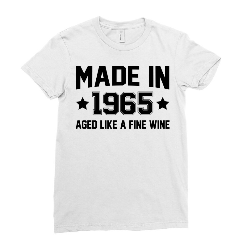 Made In 1965 Aged Like A Fine Wine Ladies Fitted T-Shirt by SabriAcar | Artistshot