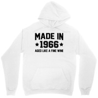 Made In 1966 Aged Like A Fine Wine Unisex Hoodie | Artistshot