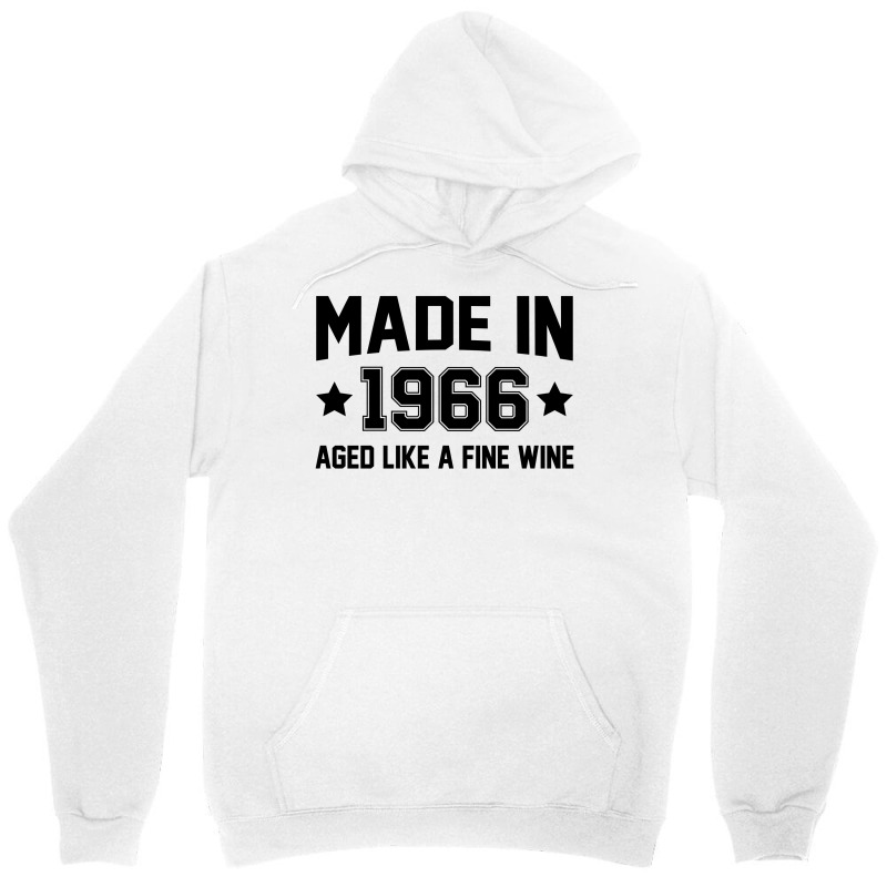 Made In 1966 Aged Like A Fine Wine Unisex Hoodie | Artistshot