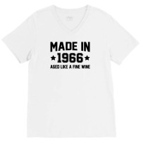 Made In 1966 Aged Like A Fine Wine V-neck Tee | Artistshot