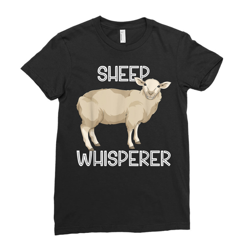 Funny Sheep Whisperer Farm Animal Farmer Farming Sheep T Shirt Ladies Fitted T-Shirt by lorebrend | Artistshot