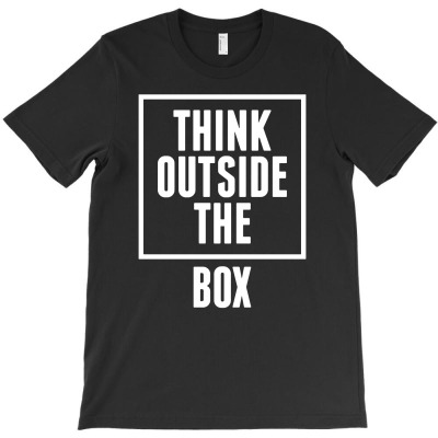 Think Outside The Box T-shirt Designed By Jaja Miharja