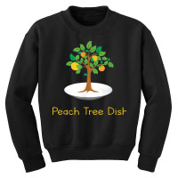 Peach Tree Dish Sarcastic Witty Humor Petri Dish T Shirt Youth Sweatshirt | Artistshot