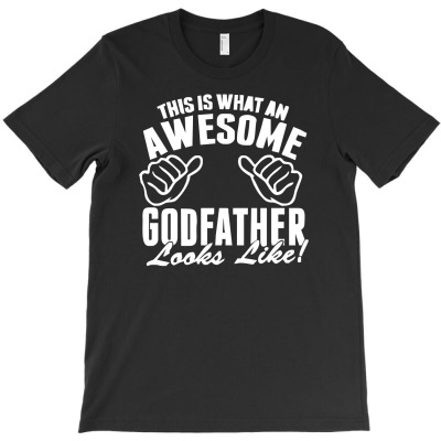 This Is What An Awesome Godfather Looks Like T-shirt Designed By Jaja Miharja