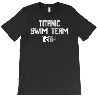Titanic Swim Team 1912 Funny T-shirt Designed By Jaja Miharja