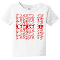 Latina Af T Shirt Baby Tee | Artistshot