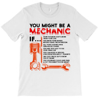 You Might Be A Mechanic T-shirt | Artistshot