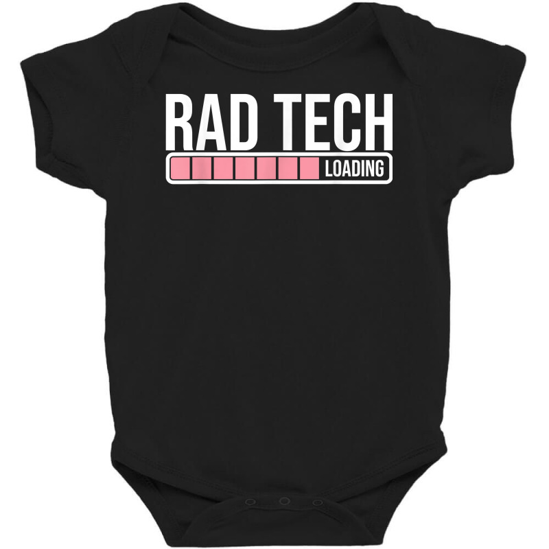 Rad Tech Loading Radiology Student   Future Radiologist T Shirt Baby Bodysuit by ReagerAero | Artistshot