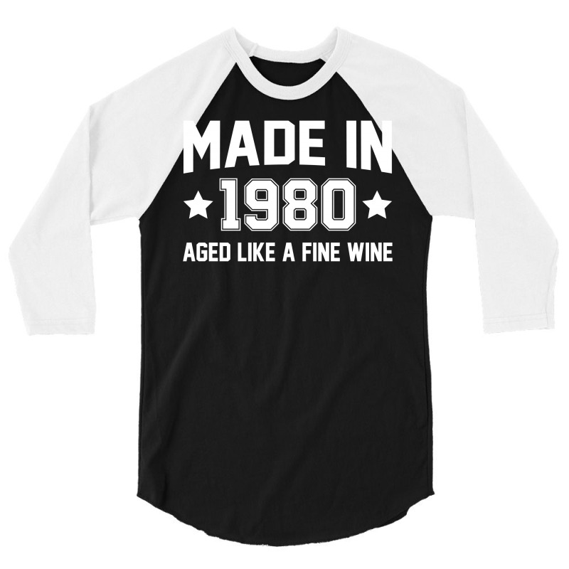 Made In 1980 Aged Like A Fine Wine 3/4 Sleeve Shirt | Artistshot