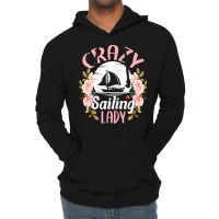 Womens Sailing Shirt Funny Crazy Sailing Lady Sailboat T Shirt Lightweight Hoodie | Artistshot