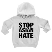 Stop Asian Hate Toddler Hoodie | Artistshot