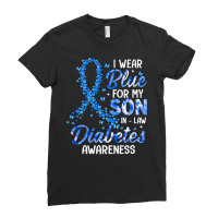 Diabetes Diabetic I Wear Blue For Son In Law Diabetes Awareness Family Ladies Fitted T-shirt | Artistshot