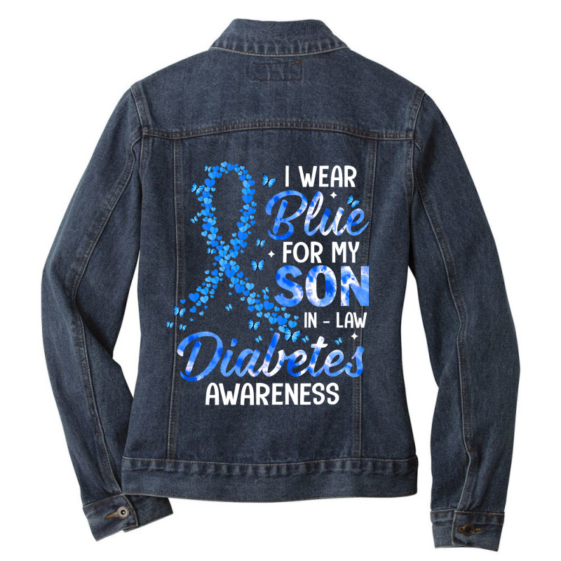 Diabetes Diabetic I Wear Blue For Son In Law Diabetes Awareness Family Ladies Denim Jacket by circularflap | Artistshot