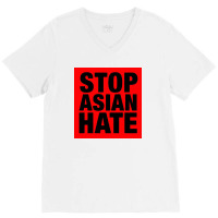 Stop Asian Hate V-neck Tee | Artistshot