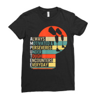 Amputee Always Motivated And Perseveres Leg Prosthetic Disab T Shirt Ladies Fitted T-shirt | Artistshot